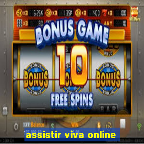 assistir viva online